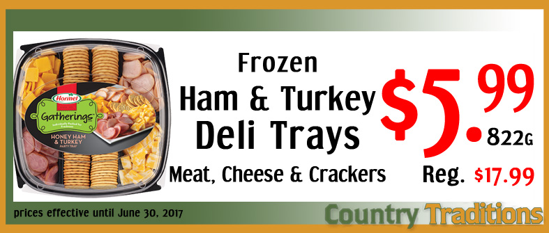 ham-turkey-crackers-cheese-deli-trays | Country Traditions | Napanee